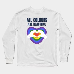 All colours are beautiful Long Sleeve T-Shirt